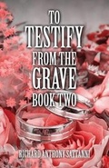 Cover: To Testify from the Grave Book Two - AMERICA STAR BOOKS