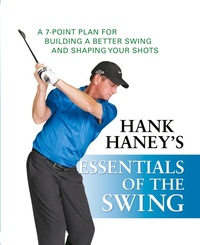 Abbildung von: Hank Haney's Essentials of the Swing - Trade Paper Press