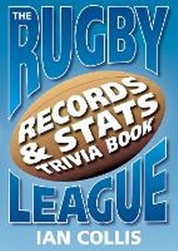 Abbildung von: THE RUGBY LEAGUE Book of Records, Stats and Trivia - New Holland Publishers
