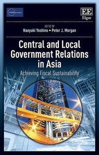 Abbildung von: Central and Local Government Relations in Asia - Edward Elgar Publishing