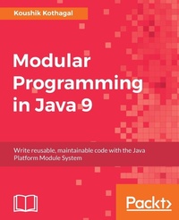 Enlarge image Cover: Modular Programming in Java 9 - Packt Publishing