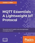 Cover: MQTT Essentials - A Lightweight IoT Protocol - Packt Publishing
