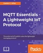 Cover: MQTT Essentials - A Lightweight IoT Protocol - Packt Publishing