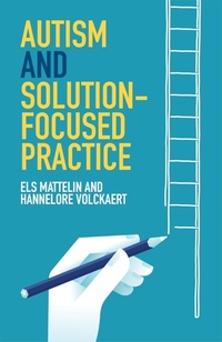 Enlarge image Cover: Autism and Solution-focused Practice - Jessica Kingsley Publishers