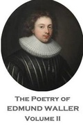 Cover: The Poetry of Edmund Waller - Volume II - Portable Poetry