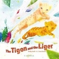 Cover: The Tigon and the Liger - Lantana Publishing