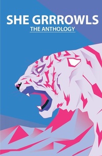 Abbildung von: She Grrrowls Anthology - Burning Eye Books