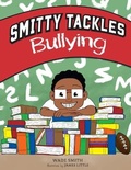 Cover: Smitty Tackles Bullying - Bright Sky Publishing