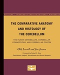 Cover: The Comparative Anatomy and Histology of the Cerebellum - University of Minnesota Press