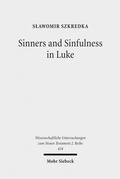 Abbildung von: Sinners and Sinfulness in Luke - Mohr Siebeck
