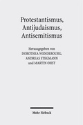 Cover: Protestantismus, Antijudaismus, Antisemitismus - Mohr Siebeck