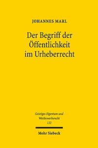 Abbildung von: Der Begriff der Öffentlichkeit im Urheberrecht - Mohr Siebeck