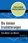 Cover: Die kleinen Ersch&uuml;tterungen - Fischer Taschenbuch