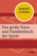 Cover: Das gro&szlig;e Haus- und Familienbuch der Spiele - Fischer Taschenbuch