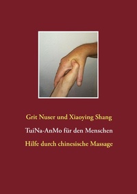 Abbildung von: Tui Na für den Menschen - BoD - Books on Demand