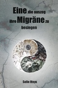Cover: Eine, die auszog, ihre Migr&auml;ne zu besiegen - epubli