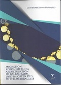 Cover: Migration, Kolonisierung, Akkulturation im Balkanraum und im Osten des Mittelmeerraumes - Hartung-Gorre