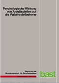 Cover: Psychologische Wirkung von Arbeitsstellen auf die Verkehrsteilnehmer - Fachverlag NW in Carl Ed. Sch&uuml;nemann KG