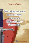 Cover: Der Normanne, der Knappe und das verschenkte Schwert - Burgenwelt Verlag