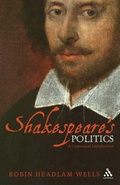 Cover: Shakespeare's Politics - Continuum International Publishing Group Ltd.
