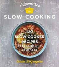 Abbildung von: Adventures in Slow Cooking - William Morrow Cookbooks