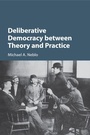 Cover: Deliberative Democracy between Theory and Practice - Cambridge University Press