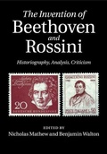 Cover: The Invention of Beethoven and Rossini - Cambridge University Press