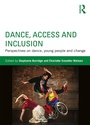 Cover: Dance, Access and Inclusion - Routledge