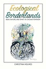 Cover: Ecological Borderlands - University of Illinois Press