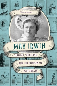 Abbildung von: May Irwin - University of Illinois Press