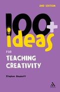 Cover: 100+ Ideas for Teaching Creativity - Bloomsbury Continuum