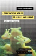 Cover: A Foray Into the Worlds of Animals and Humans - University of Minnesota Press