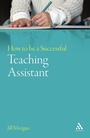 Cover: How to be a Successful Teaching Assistant - Continuum International Publishing Group Ltd.