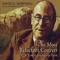 Cover: The Most Reluctant Convert - Blackstone Audiobooks,U.S.