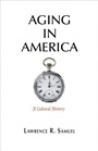 Cover: Aging in America - University of Pennsylvania Press