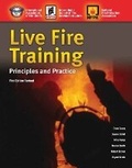 Cover: Live Fire Training: Principles and Practice (Revised) - Jones and Bartlett Publishers, Inc