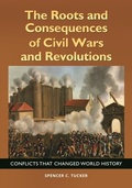 Cover: The Roots and Consequences of Civil Wars and Revolutions - ABC-CLIO