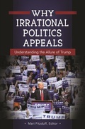 Cover: Why Irrational Politics Appeals - Praeger Publishers Inc