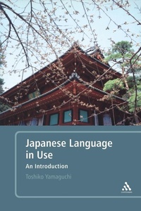 Enlarge image Cover: Japanese Language in Use - Continuum International Publishing Group Ltd.