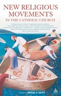 Cover: New Religious Movements in the Catholic Church - Continuum International Publishing Group Ltd.
