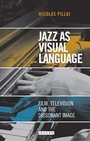 Cover: Jazz as Visual Language - I.B. Tauris