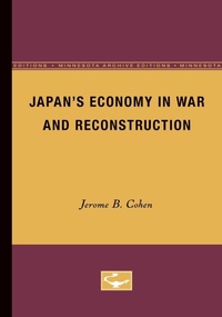Enlarge image Cover: Japan's Economy in War and Reconstruction - University of Minnesota Press