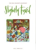 Cover: Slightly Foxed - Slightly Foxed: The Real Reader's Quarterly