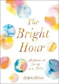 Cover: The Bright Hour - Text Publishing