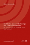 Cover: Rechtliches Geh&ouml;r in Sicherungs- und Exekutionsverfahren - Manz