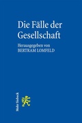 Cover: Die F&auml;lle der Gesellschaft - Mohr Siebeck