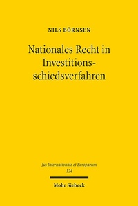 Abbildung von: Nationales Recht in Investitionsschiedsverfahren - Mohr Siebeck