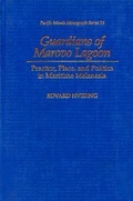 Cover: The Guardians of Marovo Lagoon - University of Hawai'i Press