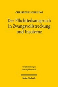 Abbildung von: Der Pflichtteilsanspruch in Zwangsvollstreckung und Insolvenz - Mohr Siebeck