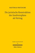 Bild: Die juristische Konstruktion des Insolvenzplans als Vertrag - Mohr Siebeck